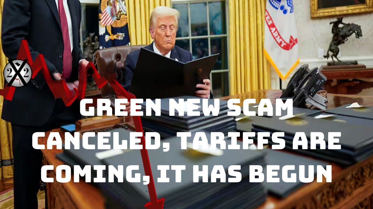 Green New Scam Canceled, Tariffs Are Coming, It Has Begun, Peoples Economy