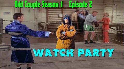 Odd Couple Season 1 Watchparty episodes 2-4 6 7 10 21