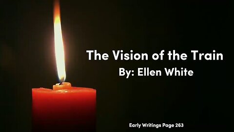 The Vision of the Train - Ellen G White - Remnant Hope