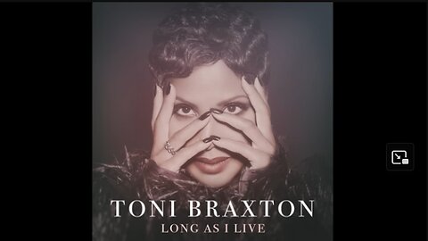 Long as I live - Toni Braxton