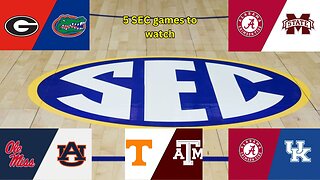 5 SEC men’s basketball games to watch 2-22 to 2-28