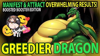 🐲GREEDIER DRAGON🐲 Succeed TOO MUCH at Desired Goals! [BOOSTED BOOSTER EDITION] Subliminal Music 💖🎶🐄