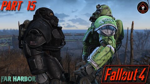 Fallout 4 (Far Harbor) Play Through - Part 15