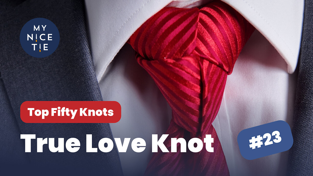 🔥How to Tie a Tie: TrueLove Knot ❤️ #23 of the Top 50 Knots