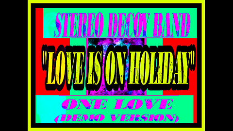 ONE LOVE ("Love Is On Holiday") by STEREO DECOY BAND (demo)