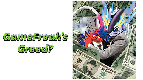 Game Freak's Greed