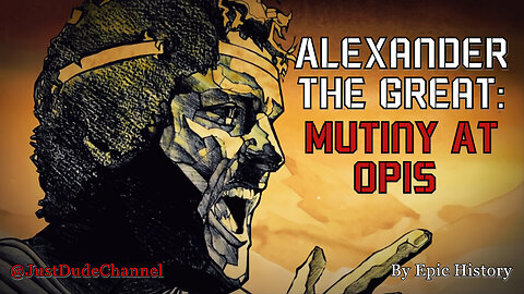 The Greatest Speech In History? Alexander The Great And The Opis Mutiny | Epic History