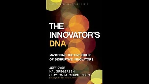 The Innovator's DNA by Jeff Dyer, Hal Gregersen, and Clayton Christensen | Summary