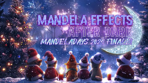 #MANDELADAYS 2024 FINALE! New Holiday themed #MandelaEffects + More!