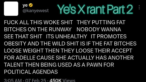 Kanye West's X Rant Part 2