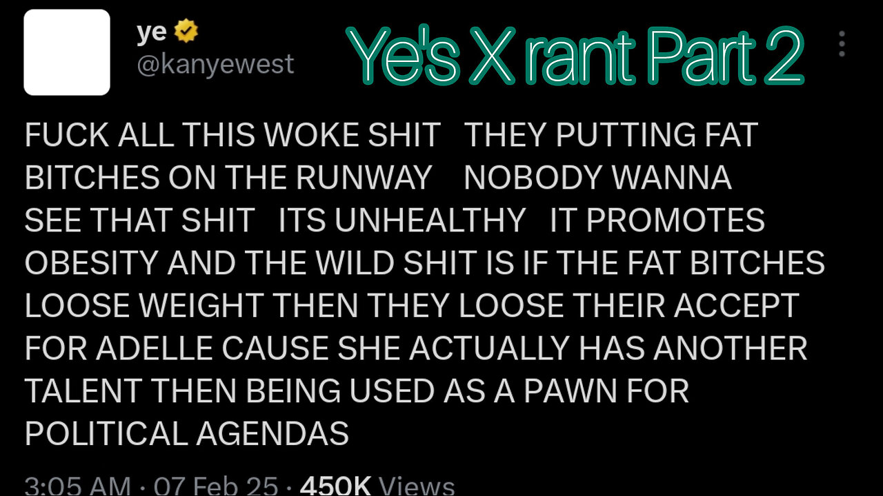 Kanye West's X Rant Part 2