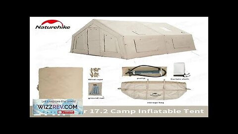 Naturehike Air 17.2 Glamping Inflatable Tent Luxury Waterproof House Tent Large Space Review