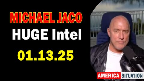 Michael Jaco HUGE Intel 01.13.25: "Breaking News By Michael Jaco & Kevin Hoyt"