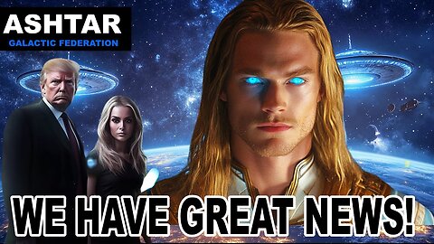 "We Have Great News" | Ashtar on the Current Events on Planet Earth!