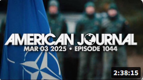 The American Journal: WWIII Alert! NATO Begs Trump To Send US Troops To Ukraine Under Guise Of ‘Peace’ Coalition - FULL SHOW - 03/03/2025