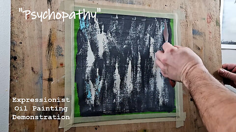 Psychopathy: Exploring Chaos Through Abstract Oil Painting