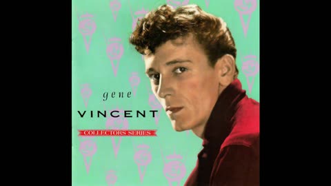 Gene Vincent - The Capitol Collector's Series