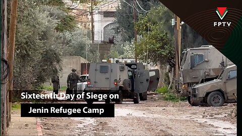 Sixteenth Day of Siege on Jenin Refugee Camp