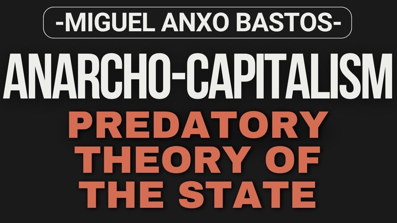 Predatory theory of the State - Miguel Anxo Bastos