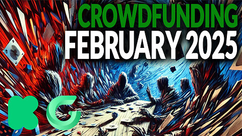 SCAMS & GREAT PROJECTS - Kickstarter, Gamefound in February!