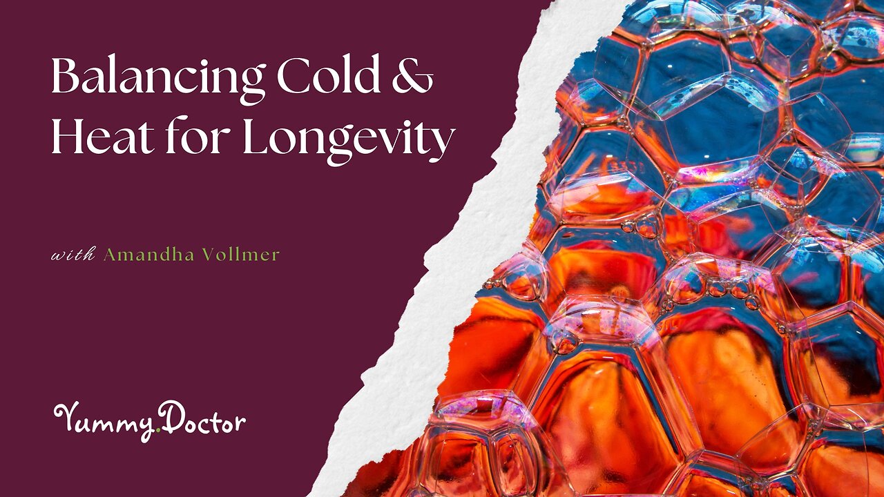 Balancing Cold & Heat for Longevity