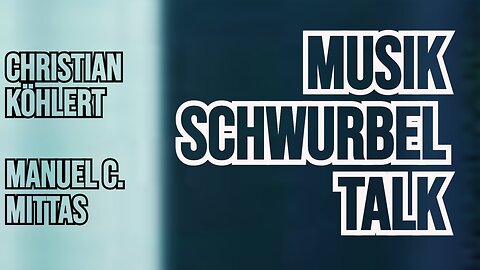 MUSIK SCHWURBEL TALK ++ 01/2025 // mit Christian & Manuel