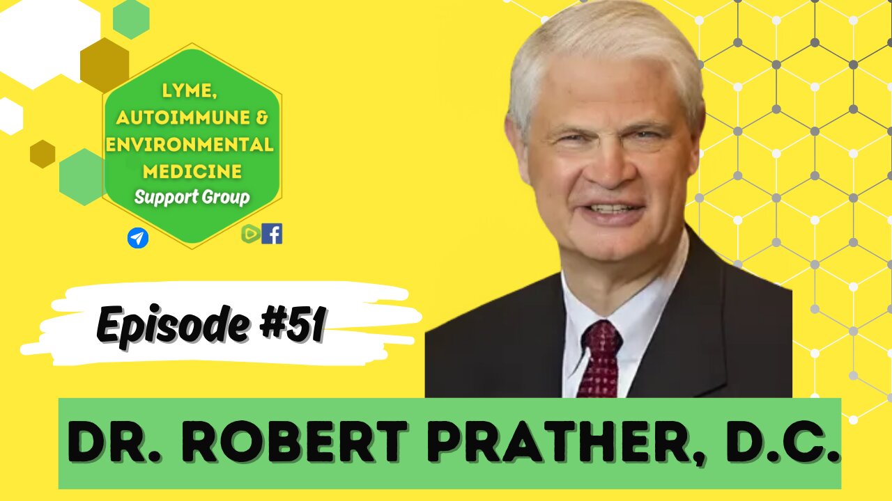 Episode #51 Dr Robert Prather with Many Options for Lyme Patients!