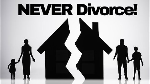 Never Divorce!