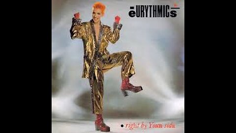 Eurythmics, Annie Lennox, Dave Stewart - Right by Your Side