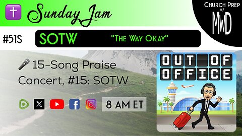 ✝️ #51S 🎤Sunday Jam, ft SOTW: "The Way Okay" | Church Prep w/ MWD