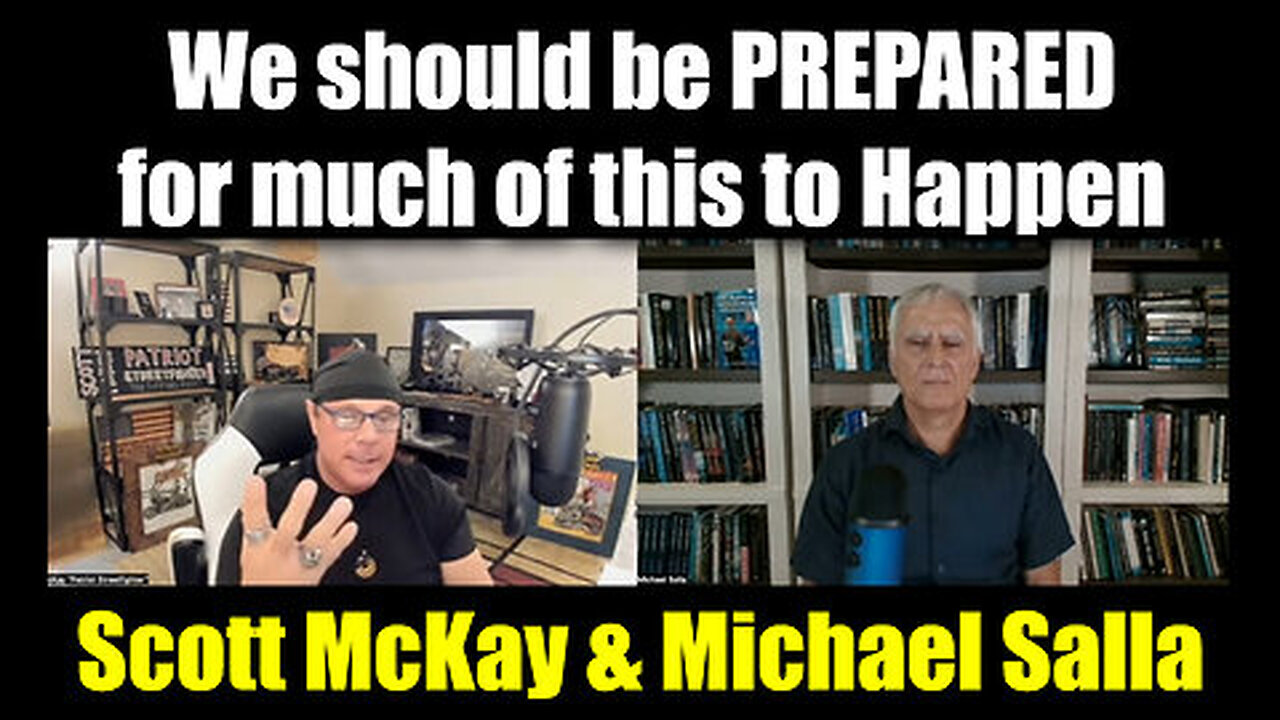 Scott McKay & Michael Salla- We should be PREPARED for much of this to Happen