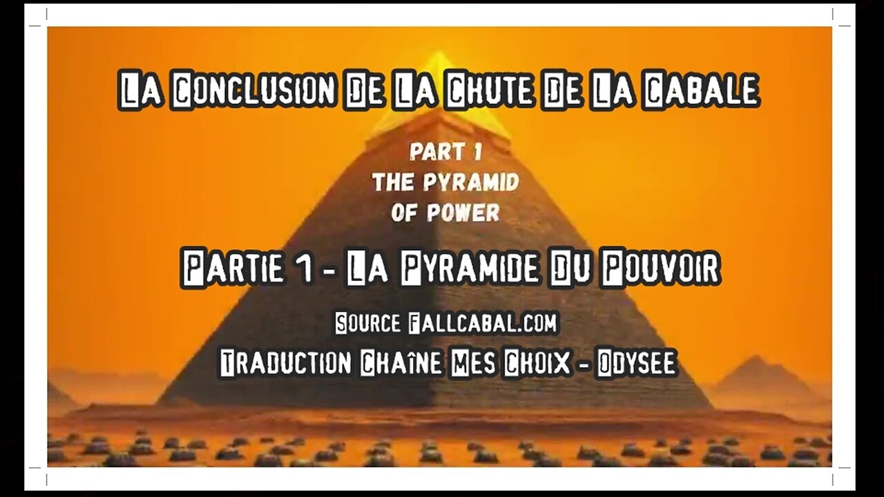 π₯LA CONCLUSION DE LA CHUTE DE LA CABALE π PARTIE 1 - LA PYRAMIDE DU POUVOIR - VOST