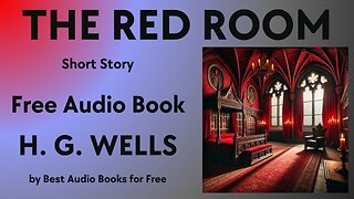 The Red Room - A Short Story - by H. G. Wells - Best Audio Books for Free