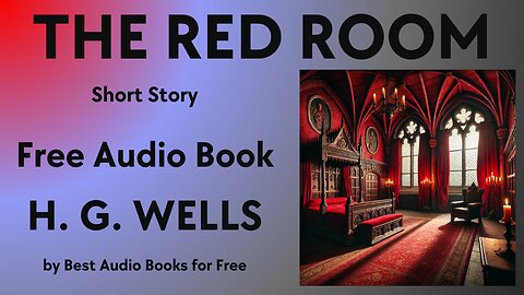 The Red Room - A Short Story - by H. G. Wells - Best Audio Books for Free