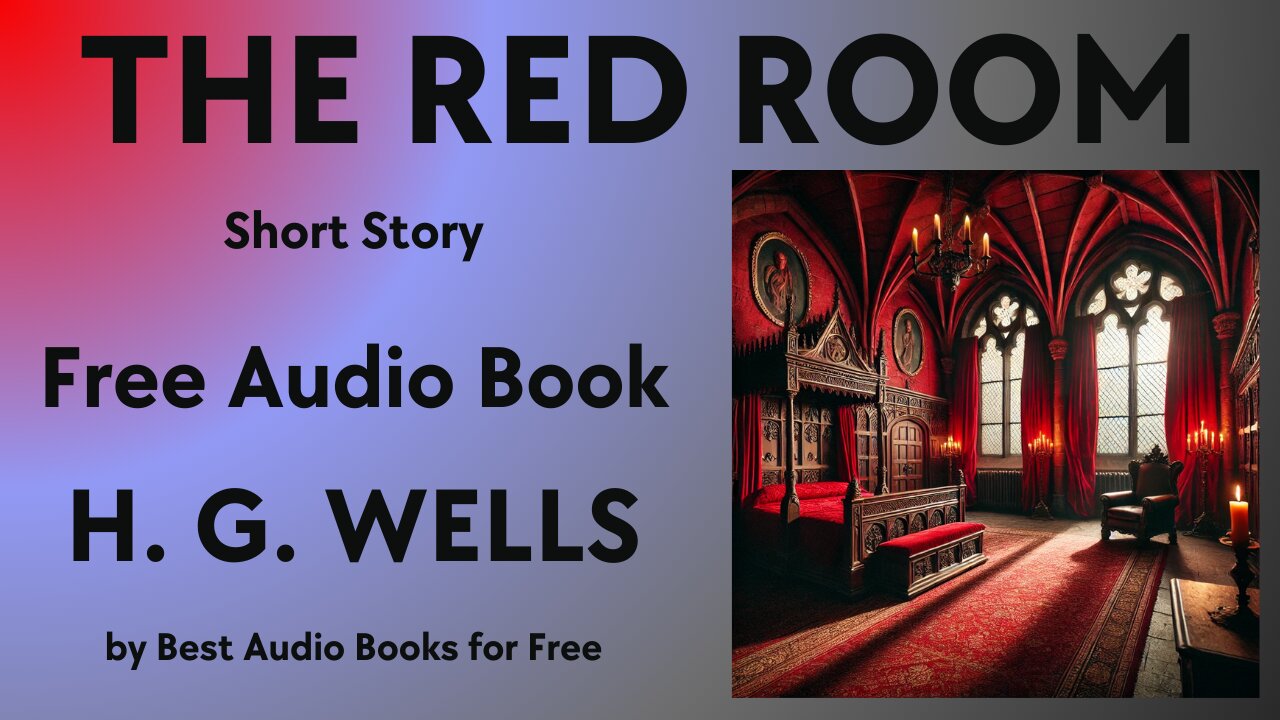 The Red Room - A Short Story - by H. G. Wells - Best Audio Books for Free