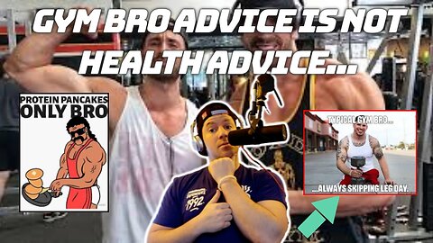 5 GYM BRO TIPS THAT AREN'T HEALTHY...| Working Out and Being Strong Doesn't Always Mean Healthy