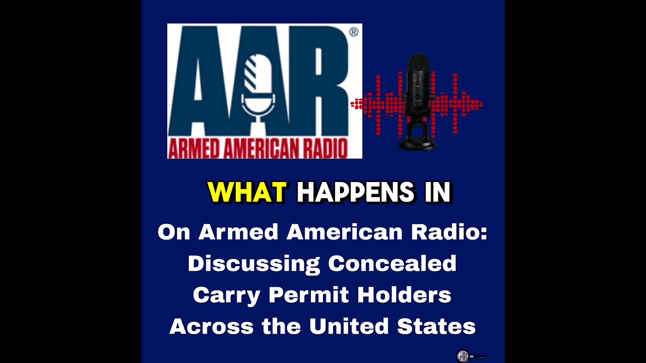 On Armed American Radio: Discussing Concealed Carry Permit Holders Across the United States
