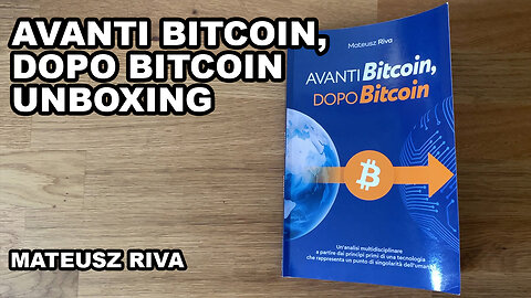 Avanti Bitcoin, Dopo Bitcoin Unboxing - Mateusz Riva