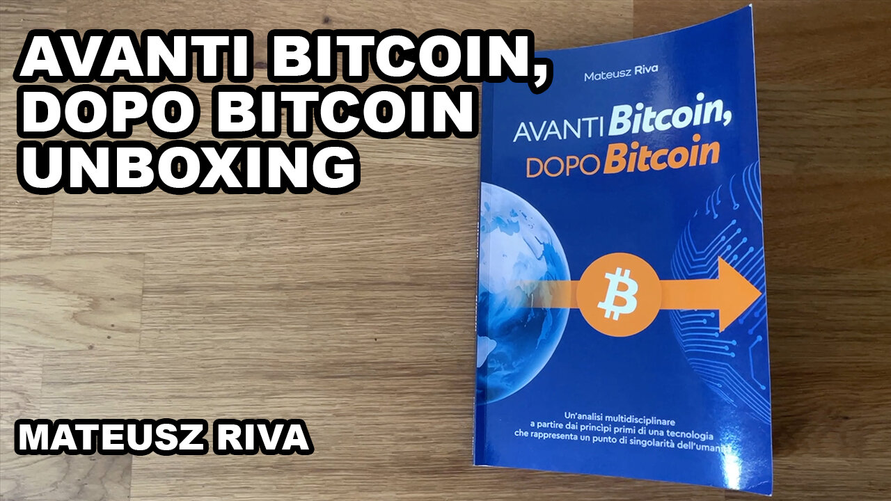 Avanti Bitcoin, Dopo Bitcoin Unboxing - Mateusz Riva