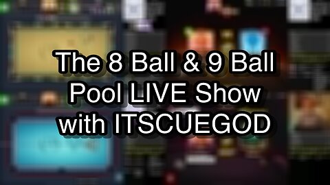 The 8 Ball & 9 Ball Pool LIVE Show with ITSCUEGOD