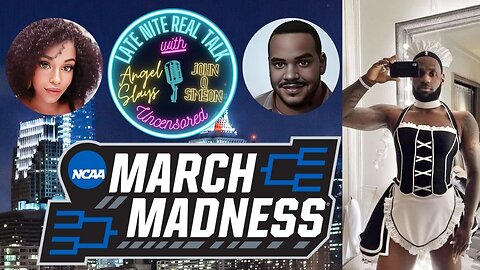 Ep.7 March Madness!