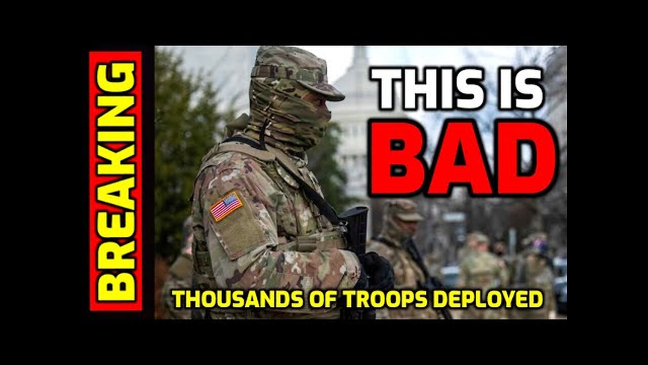 ALERT: Thousands of Troops Deployed for Potential Attack & Civil Unrest during the Inauguration