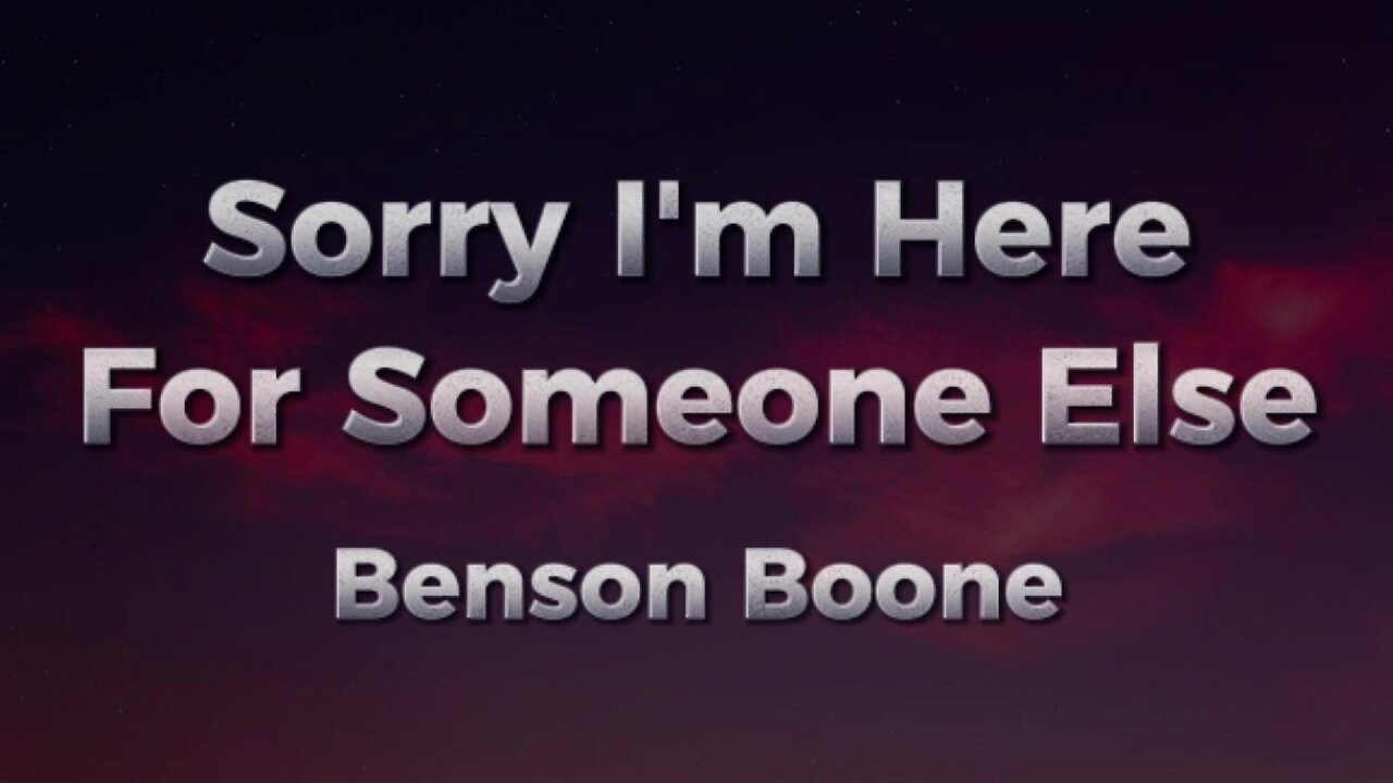 Benson Boone - Sorry I'm Here For Someone Else (lyrics)