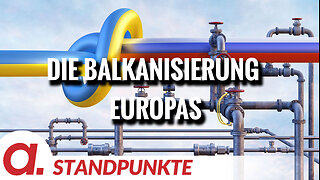 Die Balkanisierung Europas | Von Felix Feistel