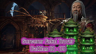 MK Mobile. Sorcerers Fatal Tower Battles 81 - 85