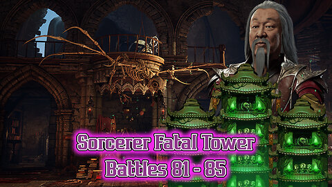 MK Mobile. Sorcerers Fatal Tower Battles 81 - 85