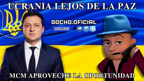 [28FEB2025] UCRANIA LEJOS DE LA PAZ [GOCHO.OFICIAL]