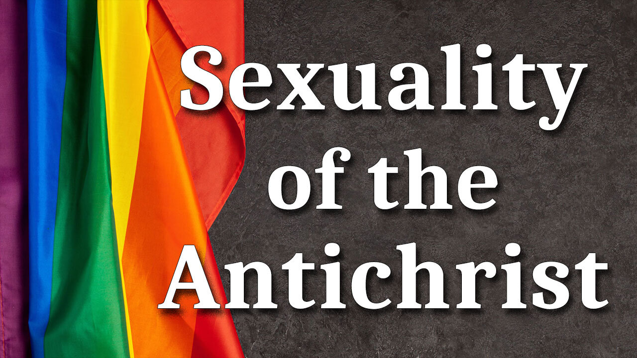 The Sexuality of the Antichrist