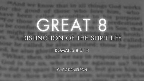 Great 8 - Distinctions of the Spirit Life