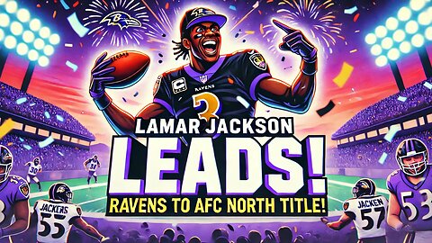 LAMAR JACKSON LEADS Ravens to AFC North TITLE!